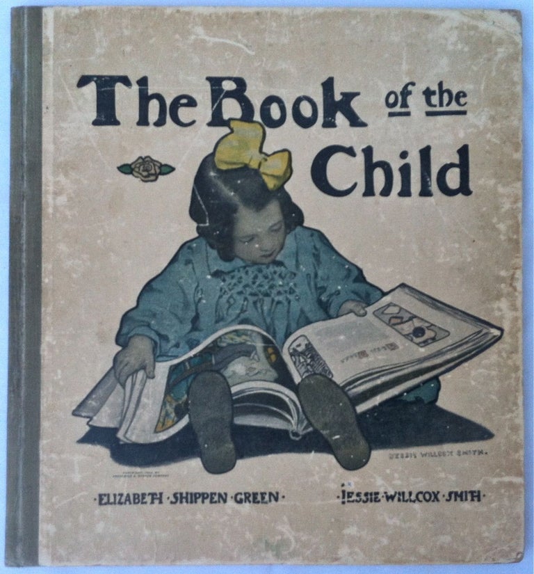 Item #1262 [Smith, Jessie Willcox - Magnum Opus] The Book of the Child. Mabel Humphrey.