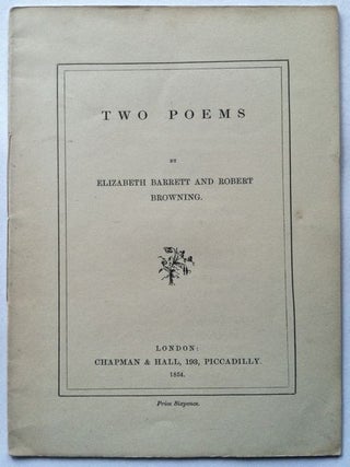 Item #1286 [Browning, Elizabeth Barrett] Two Poems. Elizabeth Barrett Browning, Robert