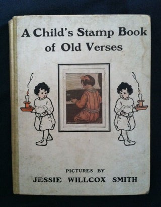 Item #158 [Smith, Jessie Willcox] A Child's Stamp Book of Old Verses. Jessie Willcox Smith