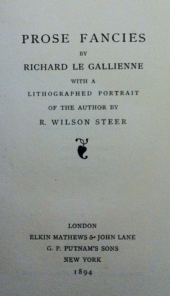 Item #191 [Elkin Mathews Imprint, Limited to 100 Copies] Prose Fancies. Richard Le Gallienne.