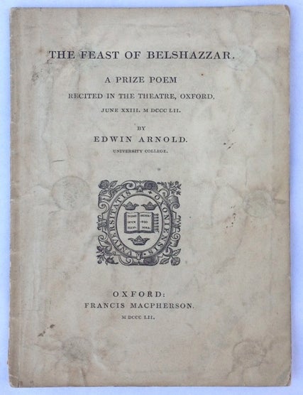 Item #1922 [Arnold, Edwin] The Feast of Belshazzar. A Prize Poem. Edwin Arnold.