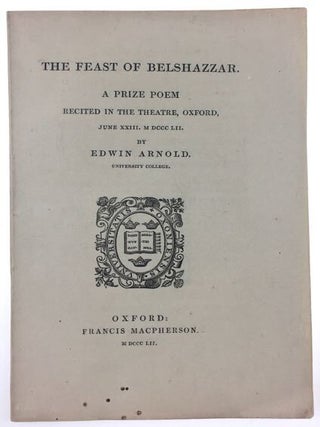 [Arnold, Edwin] The Feast of Belshazzar. A Prize Poem