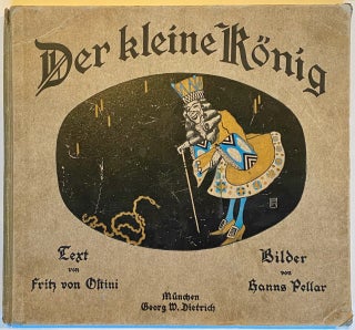 Item #1968 [Pellar, Hanns] Der Kleine Konig. Fritz von Ostini