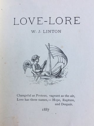[Linton, W. J.- Association Copy, Presented by Linton to William Bell Scott] Love-Lore