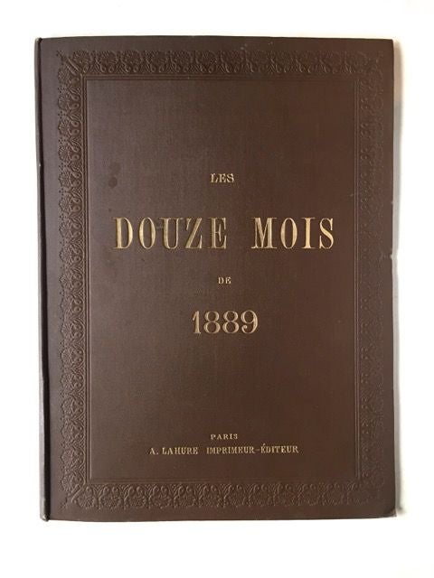 Item #2269 [Grasset, Eugene] Les Douze Mois de 1889. Eugene Grasset.