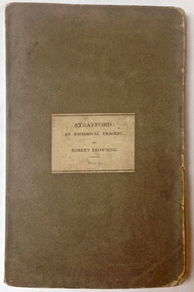 Browning, Robert] Strafford: An Historical Tragedy. Robert Browning.