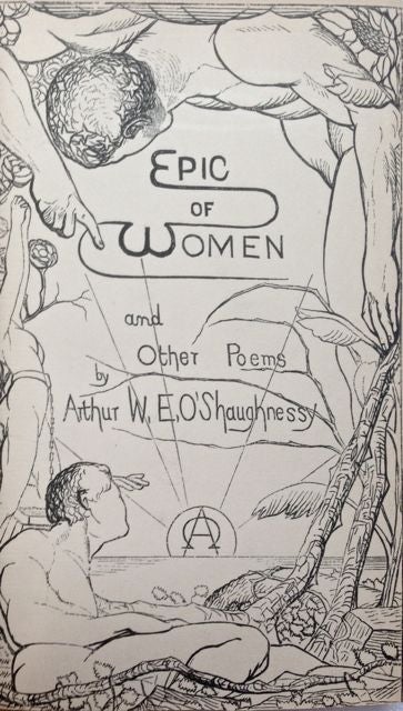 Item #2462 [O'Shaughnessy, Arthur- Association Copy] An Epic of Women and Other Poems. Arthur O'Shaughnessy.