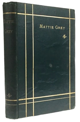 Item #2617 [Dalziel, George- Inscribed] Mattie Grey and Other Poems by GD. George Dalziel