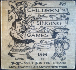 Item #290 [Smith, Winifred] Children's Singing Games. Winifred Smith, Alice B. Gomme