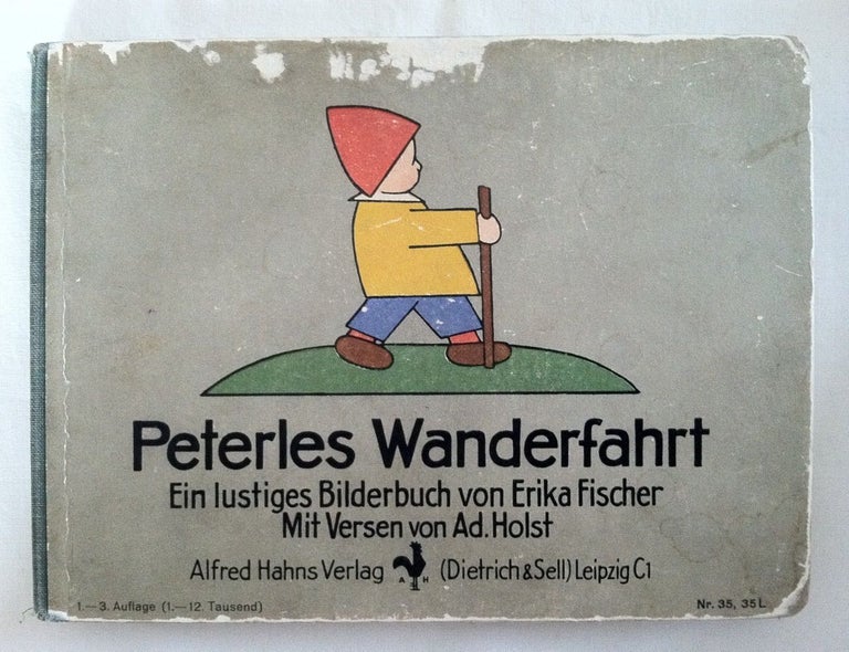 Item #292 [Children's Book] Peterles Wanderfahrt. Erika Fischer, Adolf Holst.