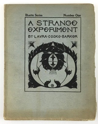 Item #2953 [Philosopher Press] A Strange Experiment. Laura Cooke Barker