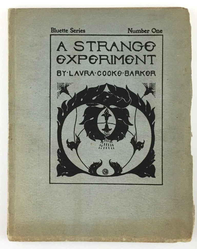Item #2953 [Philosopher Press] A Strange Experiment. Laura Cooke Barker.