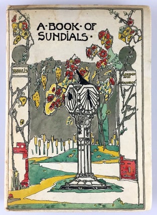 Item #2956 [King, Jessie M.] A Book of Old Sundials [together with] Corners of Grey Old Gardens....