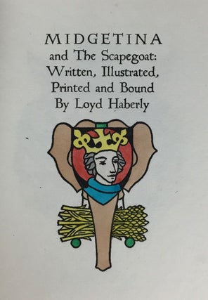 [Binding, Fine- Loyd Haberly] Midgetina and the Scapegoat: Written, Illustrated, Printed and Bound by Loyd Haberly