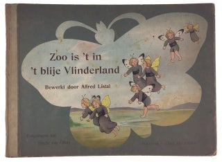 Item #3566 [Children's Book- Olfers, S. van] Zoo is't in't blije Vlinderland. Alfred Listal