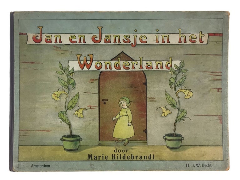 Item #3567 Children's Book- Marie Hildebrandt] Jan en Jansje in het Wonderland. Marie Hildebrandt.