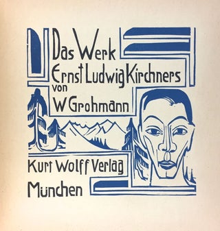 Item #3621 [Kirchner, Ernst Ludwig] Das Werk Ernst Ludwig Kirchners. Will Grohmann, Ernst Ludwig...