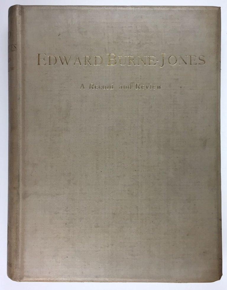 Item #3668 [Burne-Jones, Edward- Florence Camm's Copy] Edward Burne-Jones, A Record and Review. Malcolm Bell.