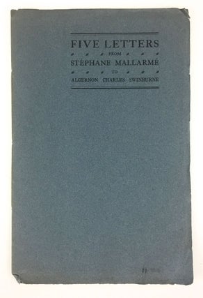 Item #3694 [Swinburne, Algernon Charles] Five Letters from Stepane MallarmÈ to Algernon Charles...