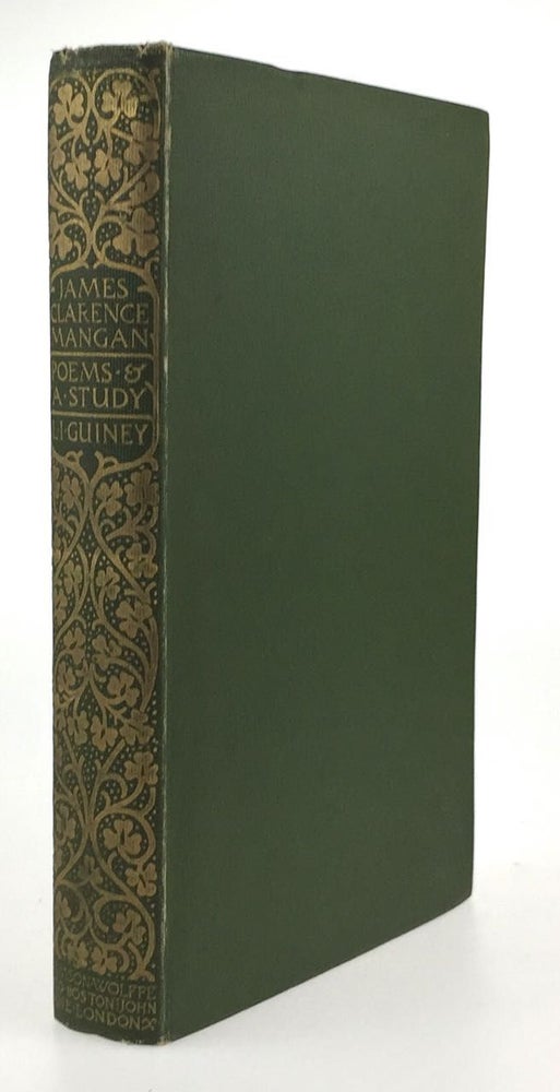 Item #3751 [Guiney, Louise Imogen- Publisher's Coy] James Clarence Mangan, His Selected Poems. Louise Imogen Guiney.