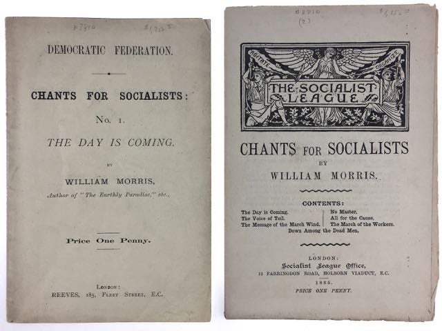 Item #3810 [Morris, William- Rarity] Chants for Socialist: Excessively Rare 1883 "Democratic Federation" First Issue [together with] 1885 Edition with Walter Crane Headpiece. William Morris.