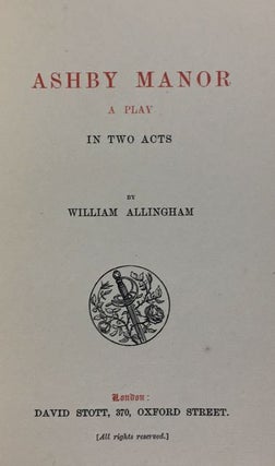 [Allingham, William- Without Publisher's Cancel] Ashby Manor, A Play