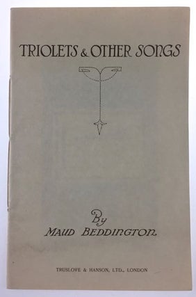 Item #4125 [Beddington, Maud] Triolets & Other Songs. Maud Beddington