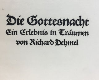 [Dehmel, Richard] Die Gotesnacht. Ein Erlebnis in Traumen (The God Night; An Experience in Dreams)