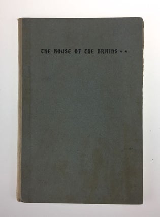 Item #4225 [Scribner's Publishers- Scarce] The House of the Brains