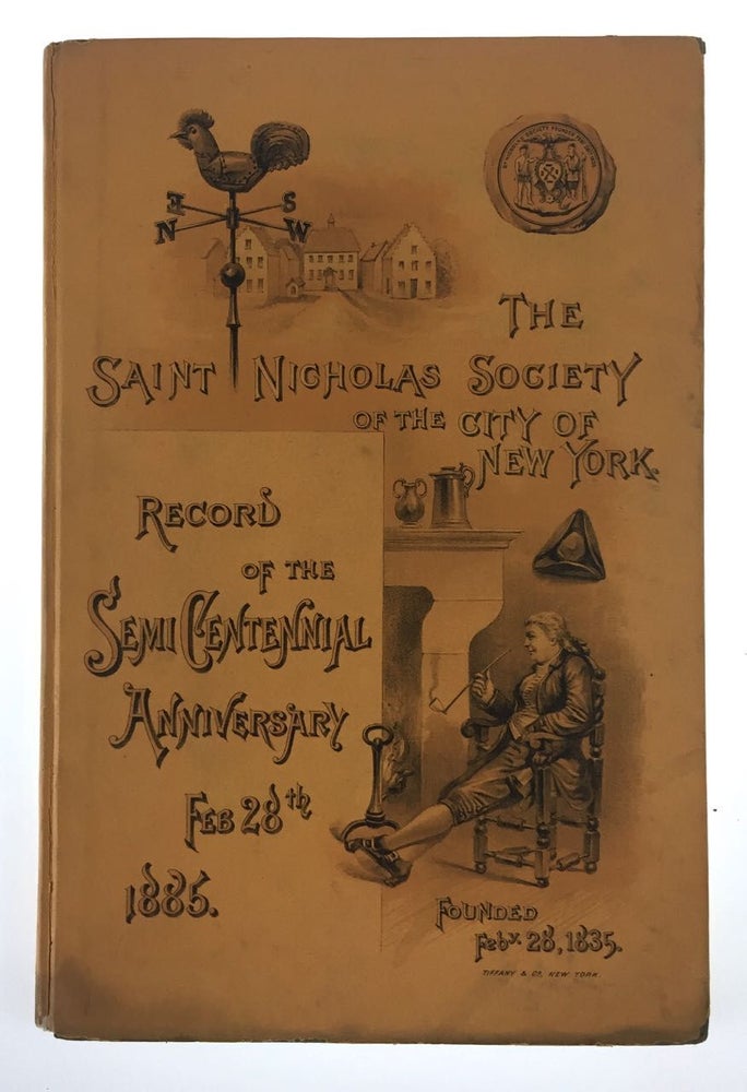 Item #4227 [Tiffany & Co Printing, The Devinne Press- Scarce Imprint in Wrapper] Record of the Semi-Centennial Anniversary of St. Nicholas Society for the City of New York