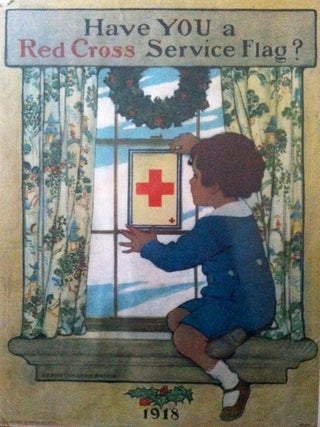 Item #440 Poster: "Have You A Red Cross Service Flag?". Jessie Willcox Smith