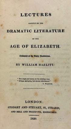 [Hazlitt, William] Lectures Chiefly on the Dramatic Literature of the Age of Elizabeth
