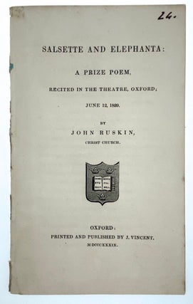 Item #4891 [Ruskin, John] Salsette and Elephanta: a Prize Poem, Recited in the Theatre, Oxford;...