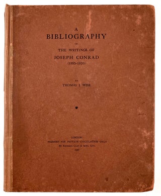Item #4913 [Wise Printing- Publisher's Copy] A Bibliography of the Writings of Joseph Conrad...