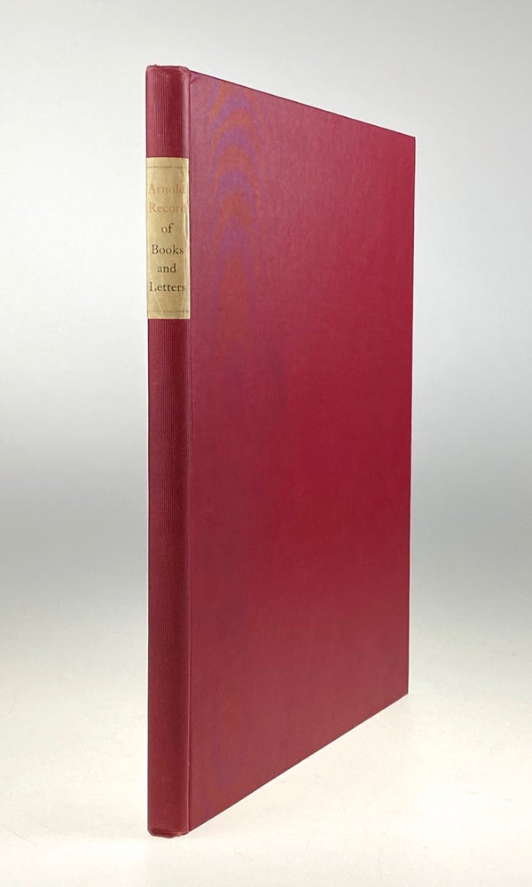 Item #4938 [Marion Press] A Record of Books & Letters. William Harris Arnold.