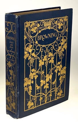 Item #4990 [Armstrong, Margaret] Browning; Poet and Man, a Survey. Elizabeth Luther Cary