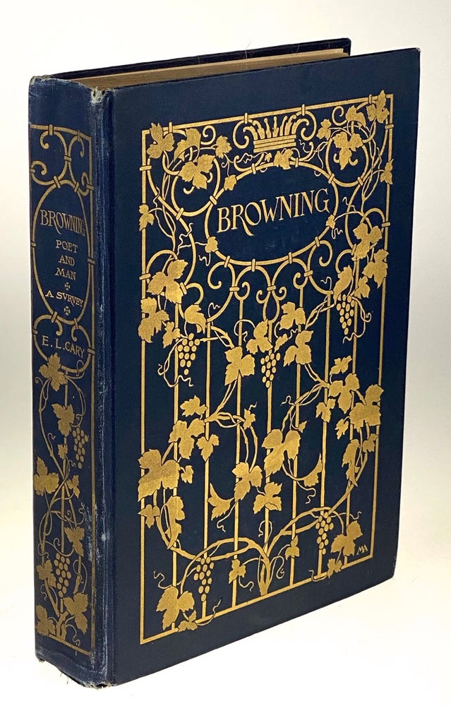 Item #4990 [Armstrong, Margaret] Browning; Poet and Man, a Survey. Elizabeth Luther Cary.
