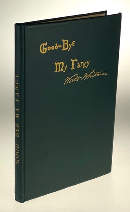 Item #5032 [Whitman, Walt- Presented by Horace Traubel, Whitman's Friend and Confidant] Good-Bye...