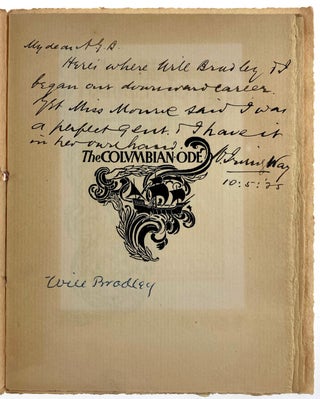 [Bradley, Will- Scarce Columbian Ode in Original Envelope, Signed by Bradley, with Wonderful Inscription Irving Way, Noted to a Noted Collector] The Columbian Ode