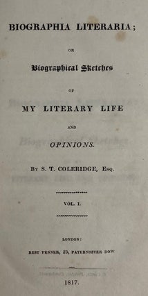 [Coleridge, Samuel Taylor] Biographia Literaria: or, Biographical Sketches of my Literary Life and Opinions