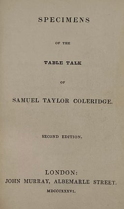 [Coleridge, Samuel Taylor] Specimens of the Table Talk of Samuel Taylor Coleridge
