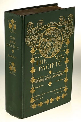 Item #5105 [Armstrong, Margaret- Scarce Cover] The New Pacific. Hubert Howe Bancroft