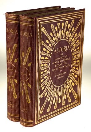 Item #5109 [Armstrong, Margaret- Scarce Cover] Astoria, or, Anecdotes of an Enterprise Beyond the...