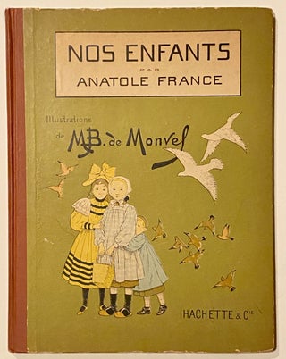 Item #5145 [de Monvel, L.M. Boutet ] Nos Enfants Scenes de la Ville et des Champs. L. M. Boutet...