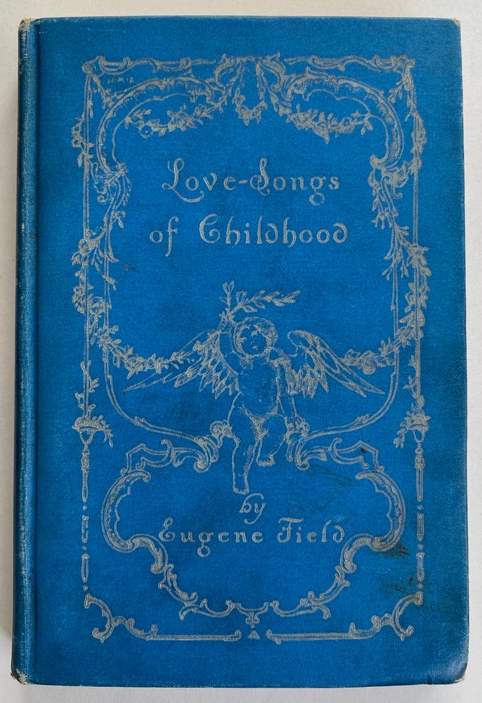 Item #5219 [Armstrong, Margaret] Love-Songs of Childhood. Eugene Field.