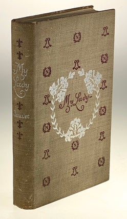 Item #5238 [Armstrong, Margaret] My Lady; A Story of Long Ago. Marguerite Bouvet
