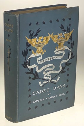 Item #5840 [King, Charles- Armstrong, Margaret] Cadet Days, A Story of Westmont. Captain Charles...