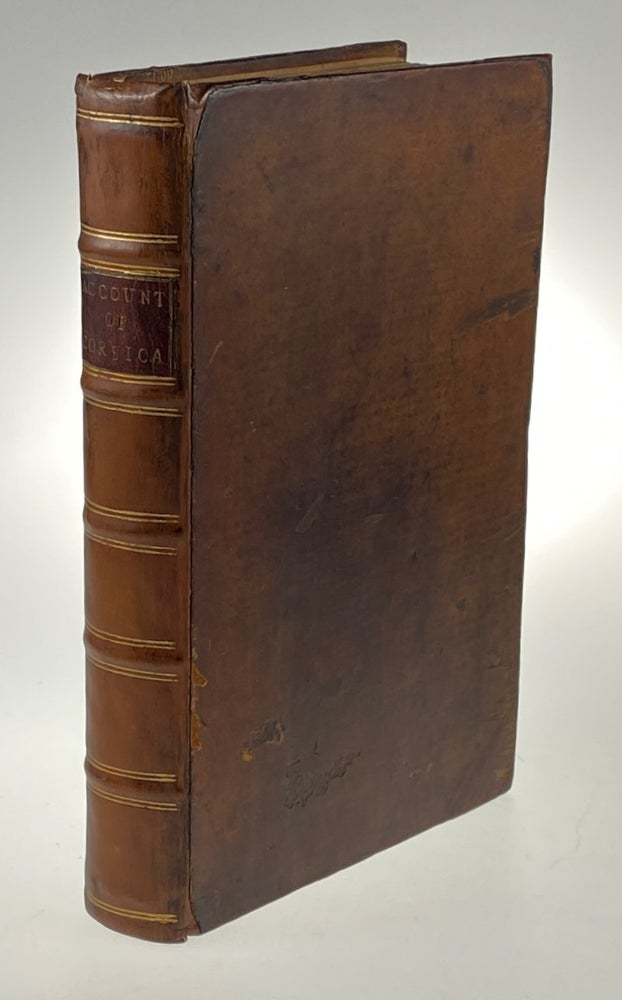 Item #6073 [Boswell, James] An Account of Corsica, the Journal of a Tour to that Island;and Memoirs of Pascal Paoli. James Boswell.