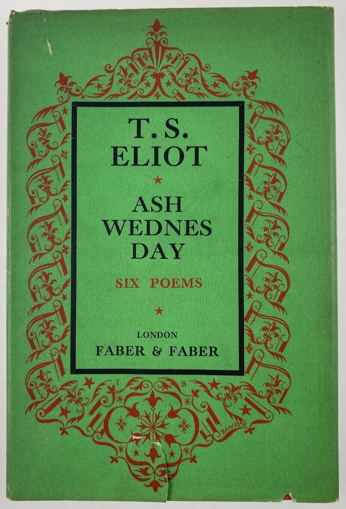 Item #6083 [Eliot, T.S.] For Lancelot Andrewes, Essays on Style and Order [together with] Ash Wednesday [together with] Knowledge and Experience in the Philosophy of F. H. Bradley For Lancelot Andrewes, Essays on Style and Order. T. S. Eliot.