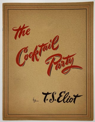 [Eliot, T. S.] The Cocktail Party [together with] Program for The Cocktail Party